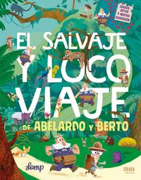 Produktbild: El salvaje y loco viaje de Abelardo y Berto