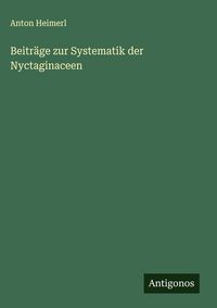 Produktbild: Beitr&auml;ge zur Systematik der Nyctaginaceen