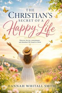 Produktbild: The Christian's Secret of a Happy Life (Modern English Version)