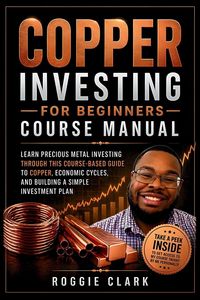 Produktbild: Copper Investing For Beginners Course Manual