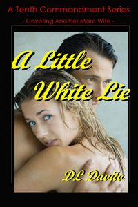 Produktbild: A Little White Lie (The Tenth Commandment - coveting other mens wives., #8)