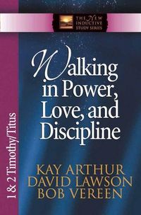 Produktbild: Walking in Power, Love, and Discipline