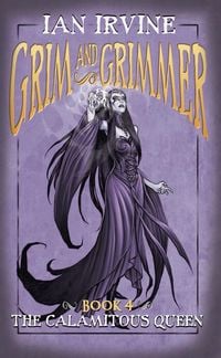 Produktbild: The Calamitous Queen (Grim and Grimmer, #4)