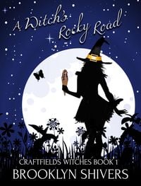 Produktbild: A Witch's Rocky Road (The Craftsfield Witches, #1)