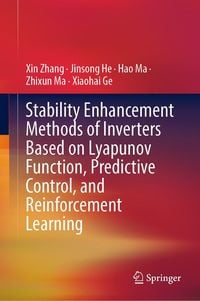 Produktbild: Stability Enhancement Methods of Inverters Based on Lyapunov Function, Predictive Control, and Reinforcement Learning