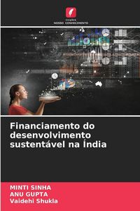 Produktbild: Financiamento do desenvolvimento sustent&aacute;vel na &Iacute;ndia