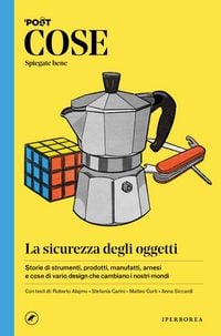 Produktbild: COSE Spiegate bene. La sicurezza degli oggetti