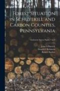 Produktbild: Forest Situation in Schuylkill and Carbon Counties, Pennsylvania; no.9