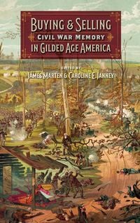 Produktbild: Buying and Selling Civil War Memory in Gilded Age America