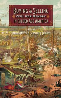 Produktbild: Buying and Selling Civil War Memory in Gilded Age America