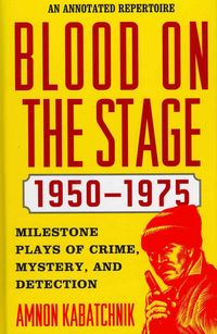 Produktbild: Kabatchnik, A: Blood on the Stage, 1950-1975