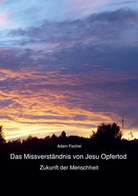 Produktbild: Das Missverst&auml;ndnis von Jesu Opfertod