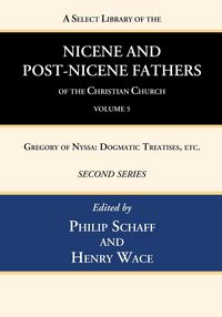 Produktbild: A Select Library of the Nicene and Post-Nicene Fathers of the Christian Church, Second Series, Volume 5