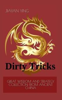 Produktbild: Great Wisdom and Strategy Collection from Ancient China: Dirty Tricks