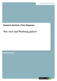 Produktbild: Wie weit darf Werbung gehen?