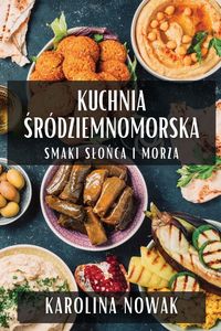 Produktbild: Kuchnia &iquest;r&oacute;dziemnomorska