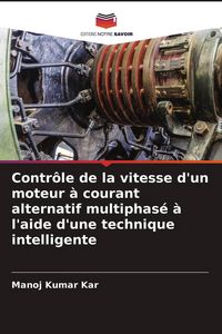 Produktbild: Contr&ocirc;le de la vitesse d'un moteur &agrave; courant alternatif multiphas&eacute; &agrave; l'aide d'une technique intelligente