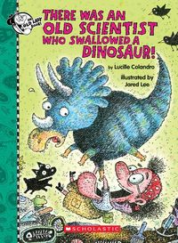 Produktbild: There Was an Old Scientist Who Swallowed a Dinosaur!
