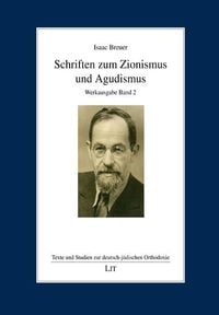 Produktbild: Breuer, I: Schriften zum Zionismus und Agudismus