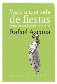 Produktbild: Viaje a una sala de fiestas : y otros escritos dispersos, 1952-1959