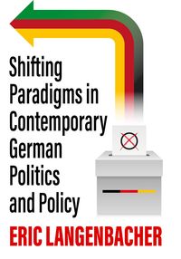 Produktbild: Shifting Paradigms in Contemporary German Politics and Policy