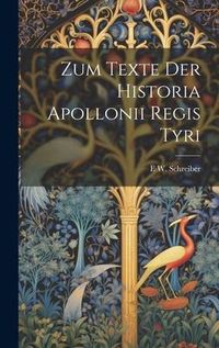 Produktbild: Zum Texte Der Historia Apollonii Regis Tyri