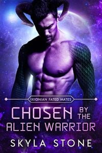 Produktbild: Chosen By The Alien Warrior (Ixionian Fated Mates, #1)