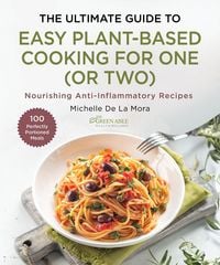 Produktbild: The Ultimate Guide to Easy Plant-Based Cooking for One (or Two)
