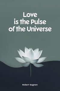 Produktbild: Love is the Pulse of the Universe