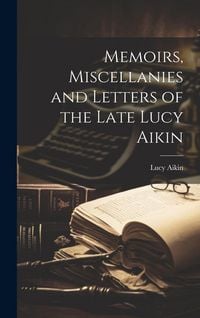 Produktbild: Memoirs, Miscellanies and Letters of the Late Lucy Aikin