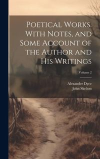 Produktbild: Poetical Works. With Notes, and Some Account of the Author and his Writings; Volume 2
