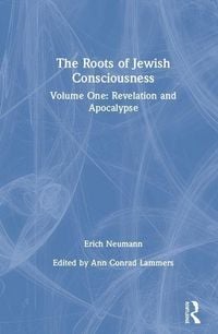 Produktbild: Neumann, E: The Roots of Jewish Consciousness, Volume One