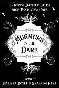 Produktbild: Murmurs in the Dark: Thirteen Ghostly Tales from Book View Cafe