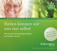 Produktbild: Heilen k&ouml;nnen wir uns nur selbst