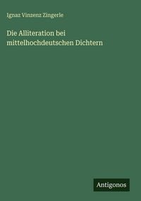 Produktbild: Die Alliteration bei mittelhochdeutschen Dichtern