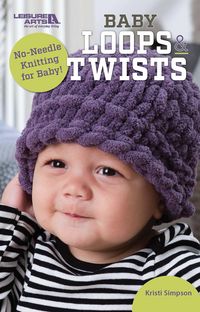 Produktbild: Baby Loops & Twists--No-Needle Knitting for Baby!