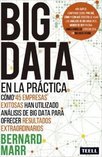 Produktbild: Big data en la pr&aacute;ctica : c&oacute;mo 45 empresas exitosas han utilizado an&aacute;lisis de big data para ofrecer resultados extraordinarios