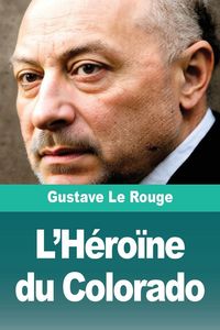 Produktbild: L'H&eacute;ro&iuml;ne du Colorado
