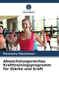 Produktbild: Abwechslungsreiches Krafttrainingsprogramm f&uuml;r St&auml;rke und Kraft