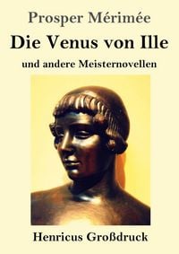 Produktbild: Die Venus von Ille (Gro&szlig;druck)