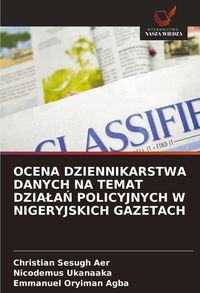 Produktbild: Ocena Dziennikarstwa Danych Na Temat Dzia&iquest;a&iquest; Policyjnych W Nigeryjskich Gazetach