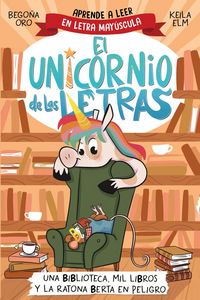 Produktbild: El unicornio de las letras - Una biblioteca, mil libros y la ratona Berta en peligro
