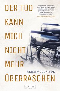 Produktbild: Der Tod kann mich nicht mehr &uuml;berraschen