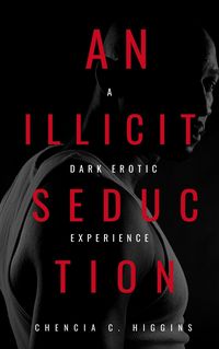 Produktbild: An Illicit Seduction: A Dark Erotic Experience