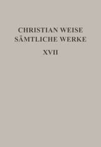 Bild vom Artikel Christian Weise: Sämtliche Werke / Romane I vom Autor Christian Weise