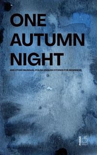 Produktbild: One Autumn Night And Other Bilingual Polish-English Stories For Beginners