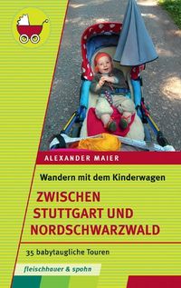 Bild vom Artikel Wandern mit dem Kinderwagen – zwischen Stuttgart und Schwarzwald vom Autor Alexander Maier