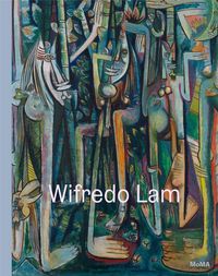 Produktbild: Wifredo Lam: When I Don't Sleep, I Dream