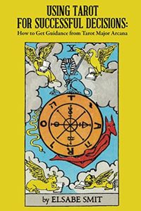 Produktbild: Using Tarot for Successful Decisions: How to Get Guidance From Tarot Major Arcana