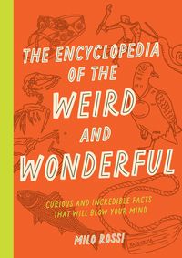 Produktbild: The Encyclopedia of the Weird and Wonderful